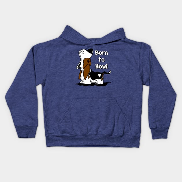 Born to Howl Basset Hound Kids Hoodie by imphavok